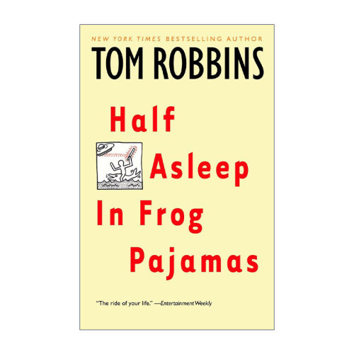 英文原版 Half Asleep in Frog Pajamas 穿着青蛙睡衣半梦半醒 魔幻现实小说 Tom Robbins 英文版 进口英语原版书籍