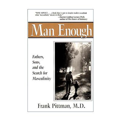英文原版 Man Enough 够男人 父亲 儿子和对男子气概的追寻 Frank Pittman 英文版 进口英语原版书籍