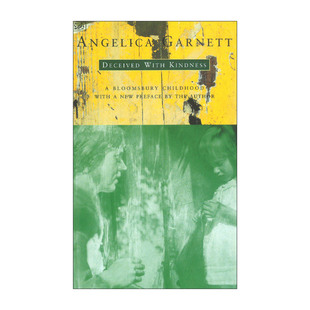 Kindness 善意欺骗 进口英语原版 Deceived 书籍 英文版 With Bloomsbury团体文人传记 英文原版 安吉莉卡·加内特回忆录