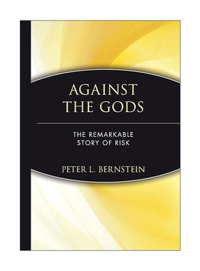 英文原版 Against the Gods 与天为敌 一部人类风险探索史 精装 Peter Bernstein 英文版 进口英语原版书籍