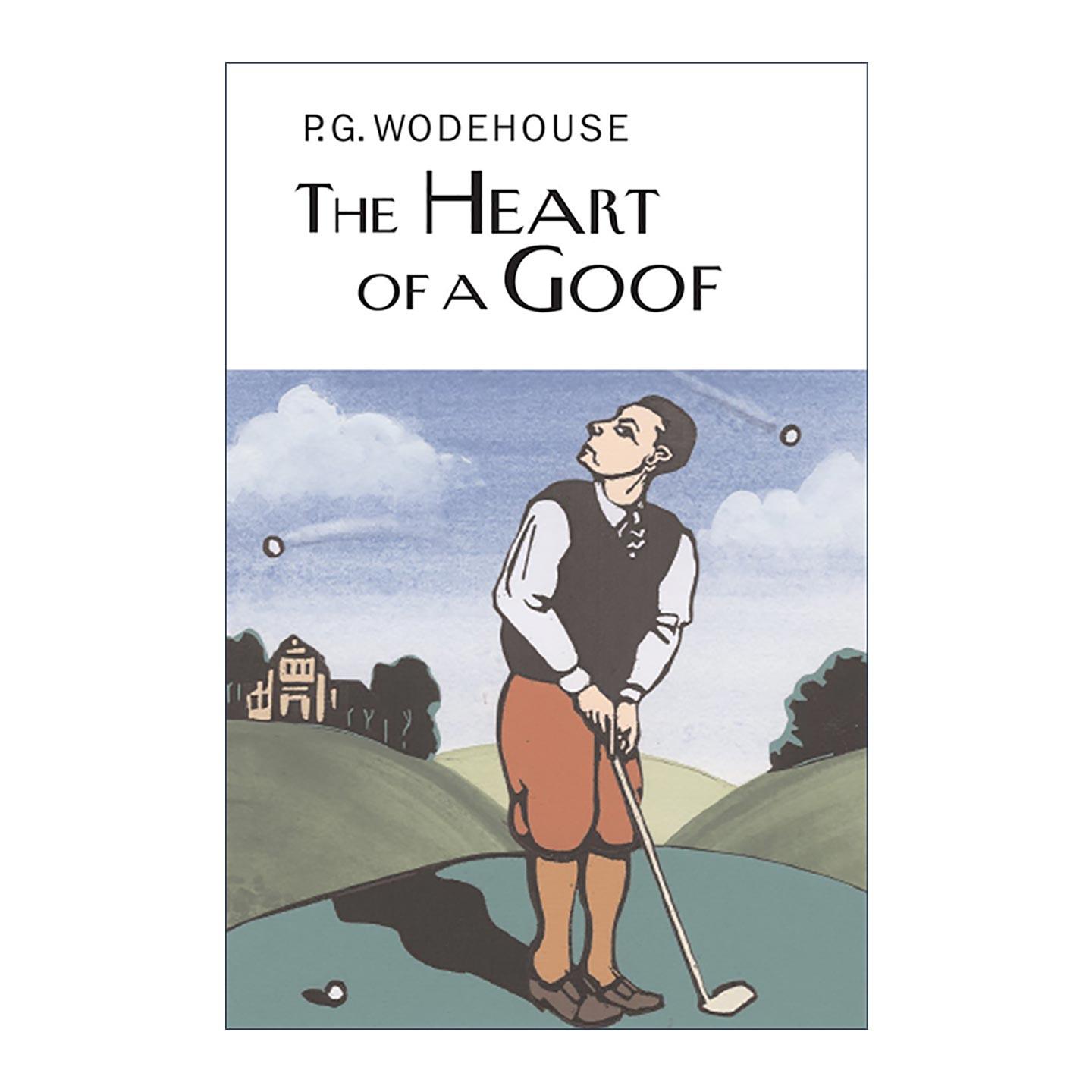 英文原版 The Heart of a Goof 傻瓜的心 P.G.伍德豪斯高尔夫幽默故事集 Everyman精装收藏版 英文版 进口英语原版书籍