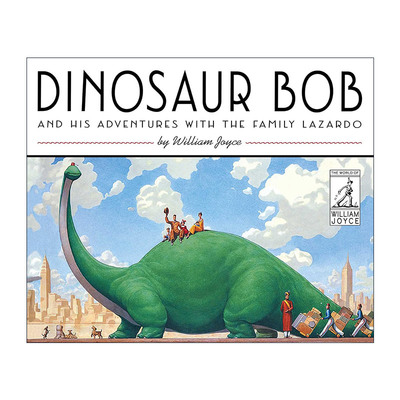 英文原版 Dinosaur Bob and His Adventures with the Family Lazardo 恐龙鲍勃和拉扎多一家探险记 精装图画书 进口英语原版书籍