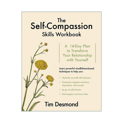 英文原版 The Self-Compassion Skills Workbook 与真实的自己和解 释一行禅师徒弟蒂姆·德斯蒙德Tim Desmond 进口英语原版书籍