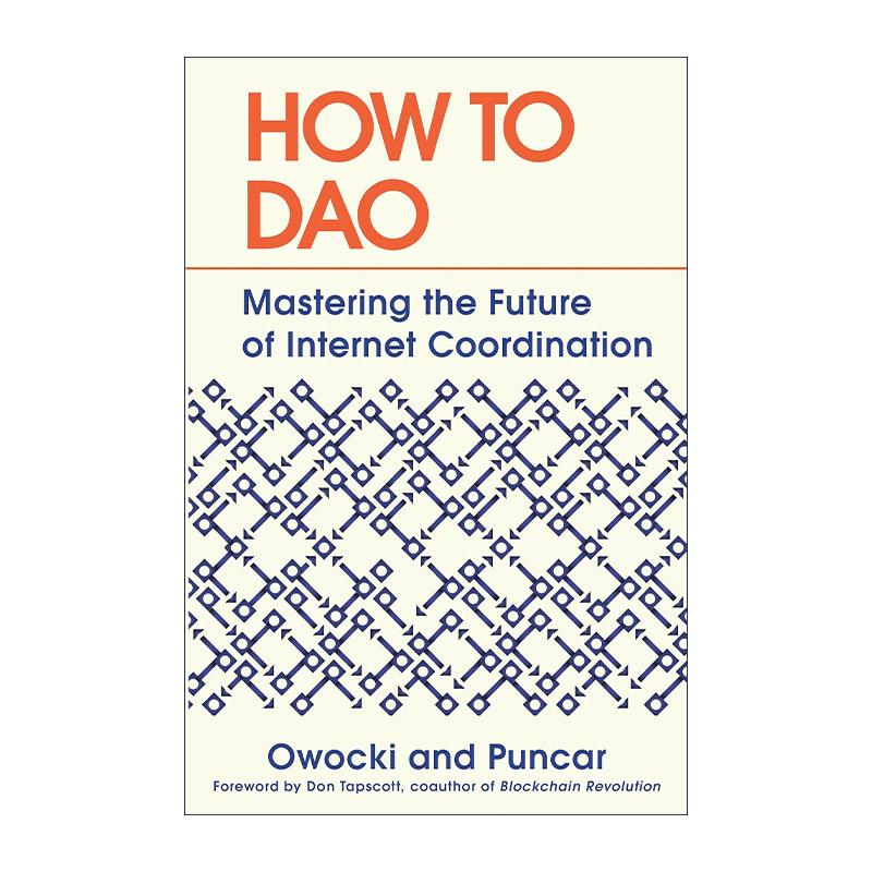 英文原版 How to DAO 去中心化自治组织 把握互联网协调的未来 Gitcoin创立者Kevin Owocki 精装 英文版 进口英语原版书籍