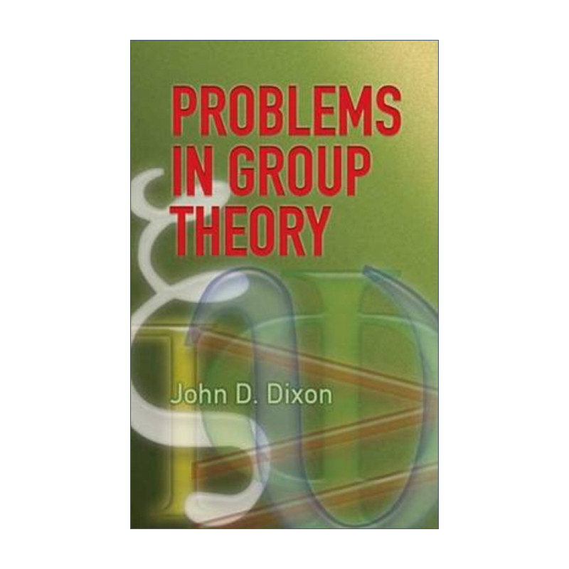 英文原版 Problems in Group Theory Dover Books on Mathematics 群论中的问题 John D. Dixon 英文版 进口英语原版书籍