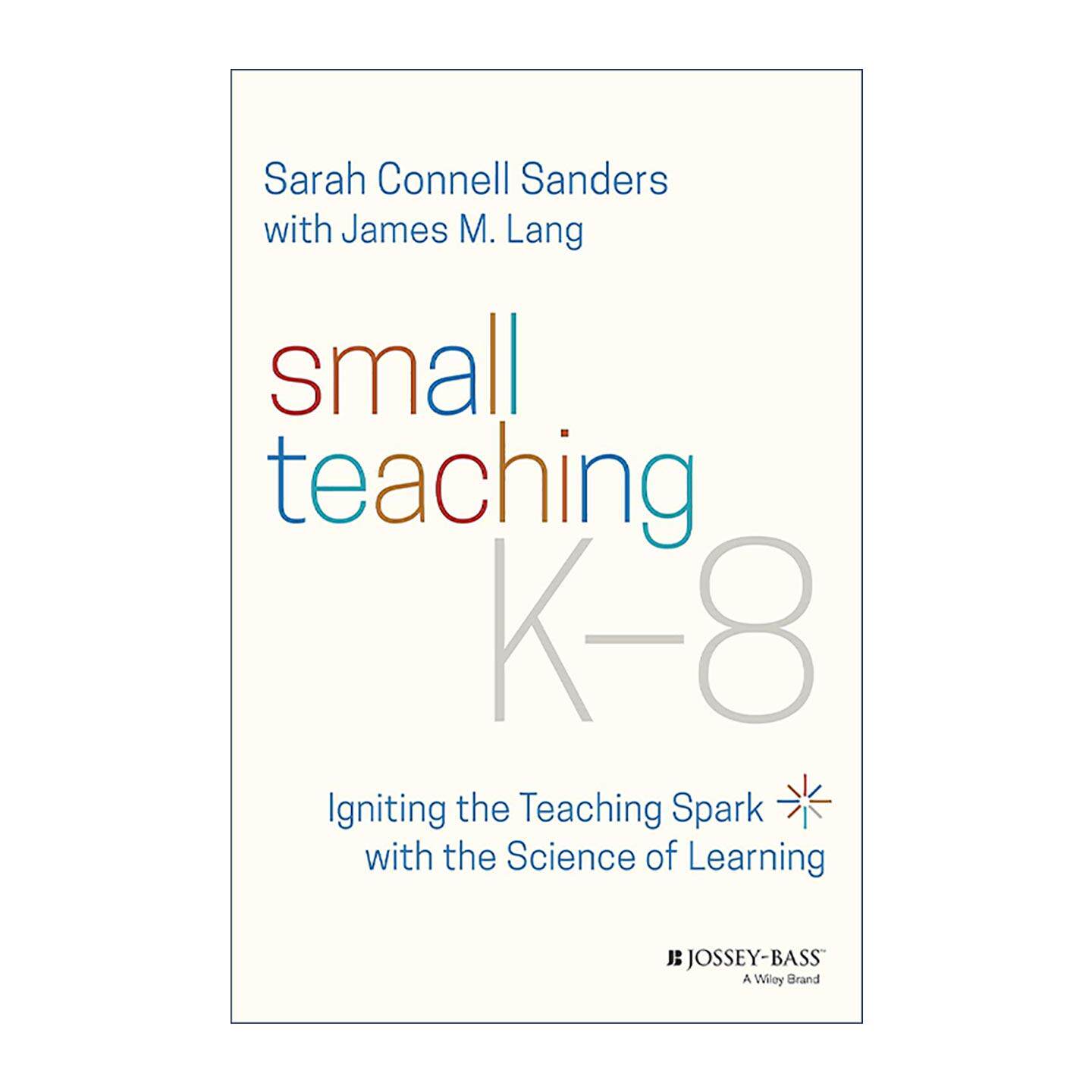英文原版 Small Teaching K-8 如何设计K-8教学细节 用学习科学点燃教学火花 英文版 进口英语原版书籍