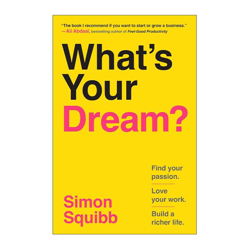 英文原版 What's Your Dream 你的梦想是什么 创业指南 企业管理 HelpBnk创始人Simon Squibb 精装 英文版 进口英语原版书籍
