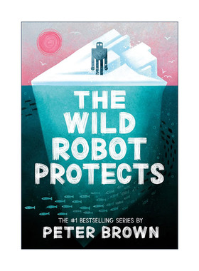英文原版 The Wild Robot Protects 荒岛机器人的保护 3 彼得·布朗 Peter Brown 英文版 进口英语原版书籍