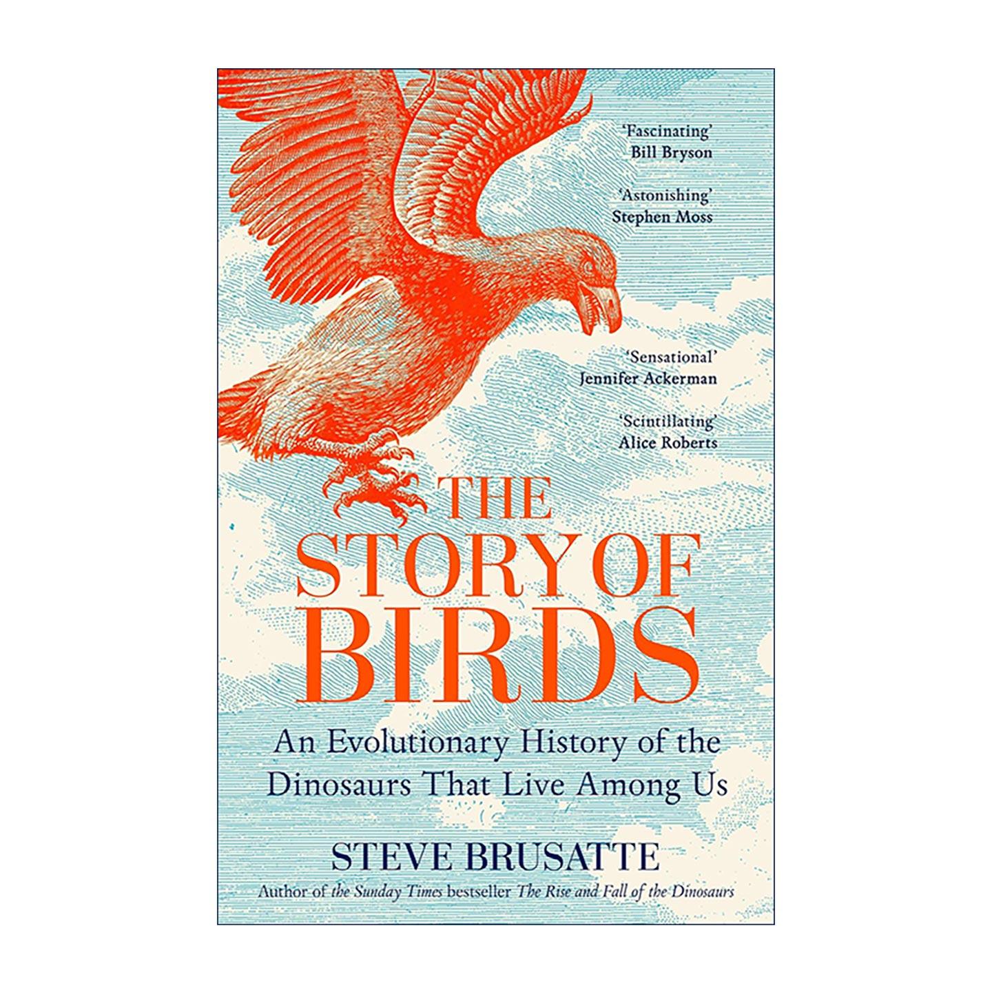 英文原版 The Story of Birds 鸟类的故事 活着的恐龙演化史 Steve Brusatte 英文版 进口英语原版书籍