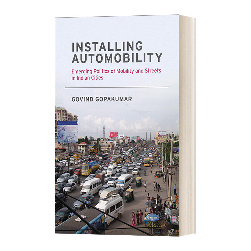 英文原版 Installing Automobility 安装汽车 印度城市流动和街道的新兴政治 英文版 进口英语原版书籍