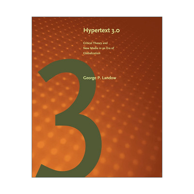 英文原版 Hypertext 3.0 超文本3.0 全球化时代的批判理论与新媒体 第三版 George P. Landow 英文版 进口英语原版书籍