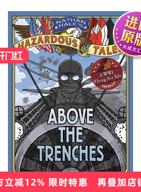英文原版 Above the Trenches Nathan Hale's Hazardous Tales 012 内森·黑尔危险故事集12 战壕之上 一战飞行传奇 历史科普漫画