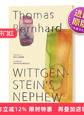托马斯 伯恩哈德 维特根斯坦的侄子 英文原版 Wittgenstein s Nephew A Friendship Thomas Bernhard 英语小说