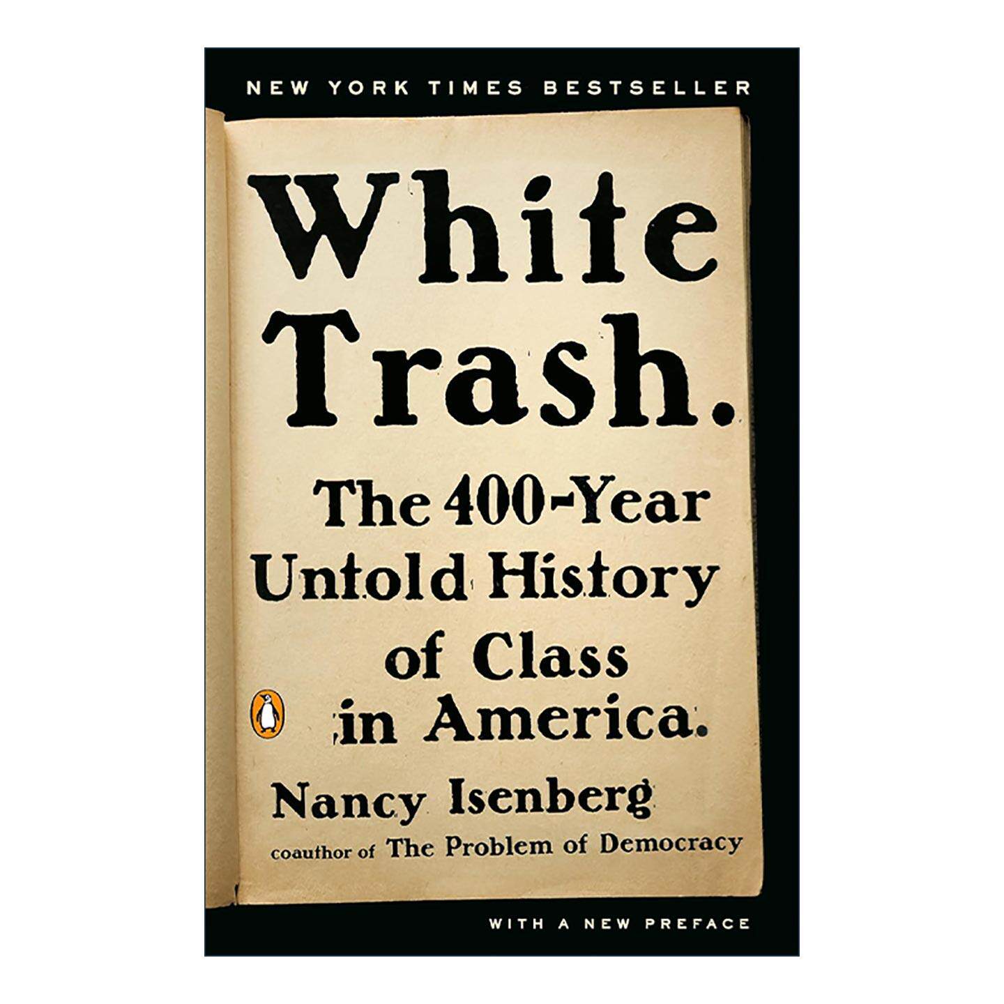 英文原版 White Trash 白色垃圾 美国四百年来被隐藏的阶级真相 被边缘化的主流 南西.伊森伯格 英文版 进口英语原版书籍