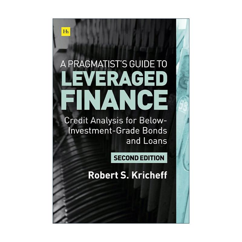 英文原版 A Pragmatist's Guide to Leveraged Finance 高收益债券实务精要 债券及贷款信用分析指南精装 英文版进口英语原版书籍
