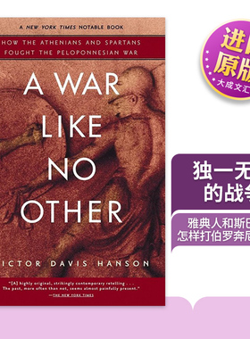 英文原版 A War Like No Other 独一无二的战争 雅典人和斯巴达人怎样打伯罗奔尼撒战争 杀戮与文化作者Victor Davis Hanson英文版