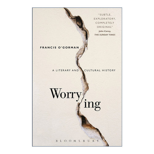 英文原版 Worrying 忧虑 一段文学与文化史 弗朗西斯·奥戈尔曼 英文版 进口英语原版书籍
