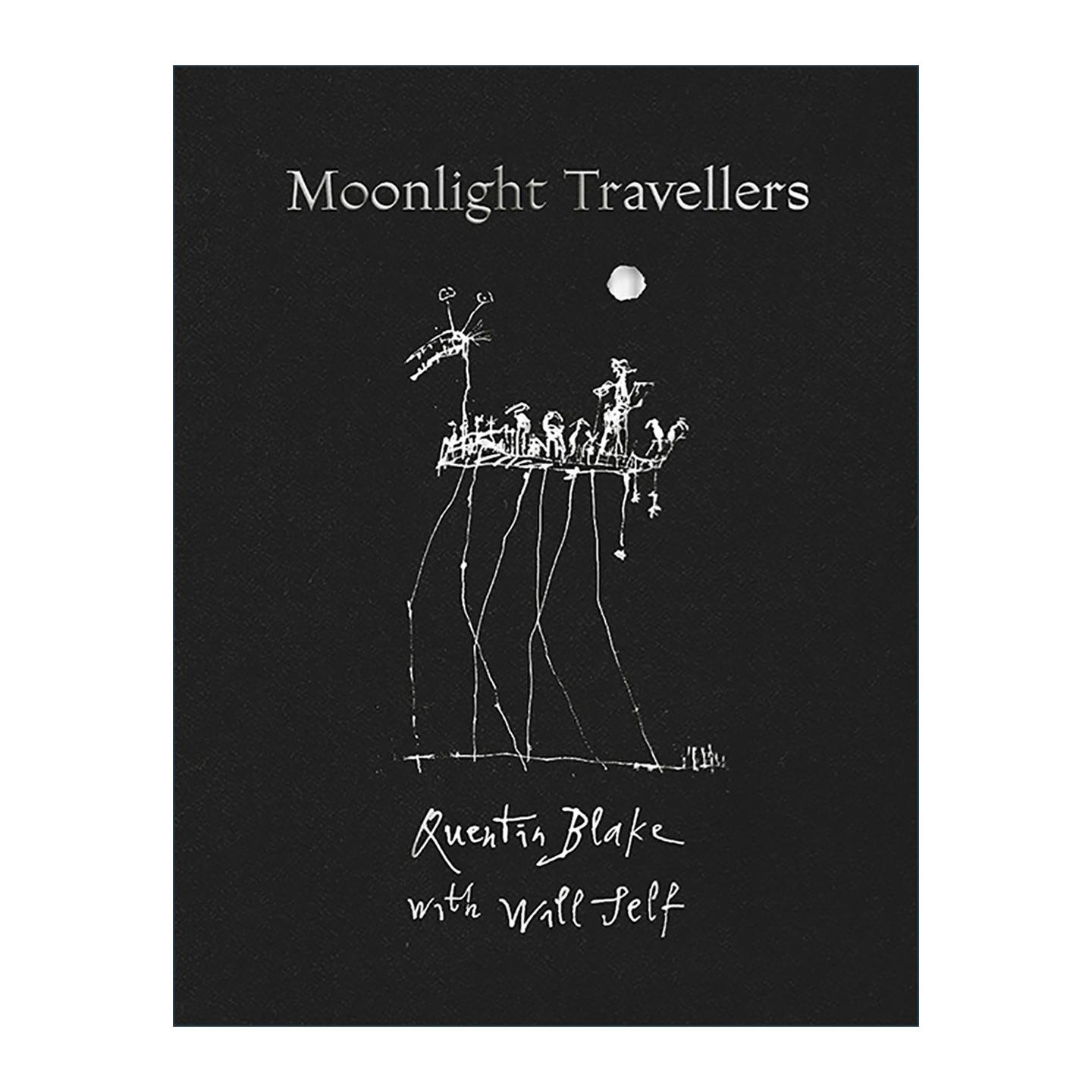 英文原版 Moonlight Travellers Quentin Blake with Will Self 月光旅行者 精装 昆丁·布雷克 威尔·塞尔夫 进口英语原版书籍