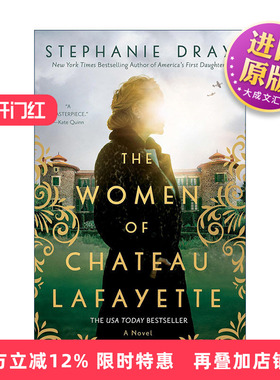 英文原版 The Women of Chateau Lafayette 拉斐特城堡的女人 历史小说 Stephanie Dray 英文版 进口英语原版书籍