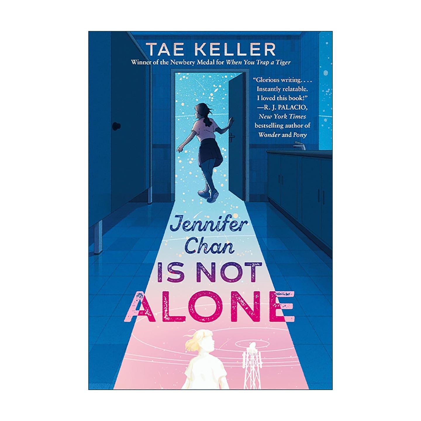 英文原版 Jennifer Chan Is Not Alone 寻找外星人 霸凌 纽伯瑞金奖得主 遇见虎灵的女孩作者泰·凯勒 英文版 进口英语原版书籍