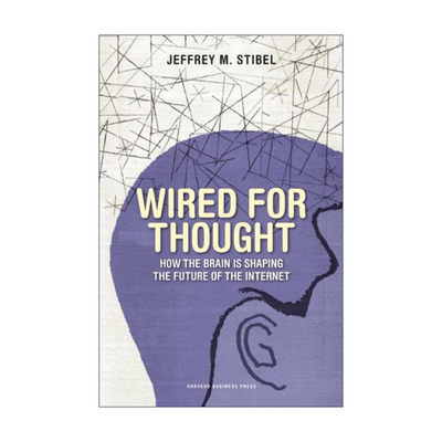 英文原版 Wired For Thought 2009 我们改变了互联网 还是互联网改变了我们 哈佛商业评论 Jeffrey M. Stibel 精装 英文版