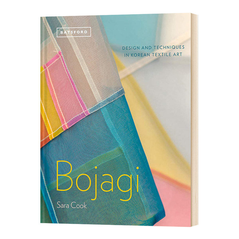 包布-韩国纺织艺术 技术、设计和灵感 英文原版 Bojagi-Korean Textile Art 进口艺术 Sara Cook 英文版