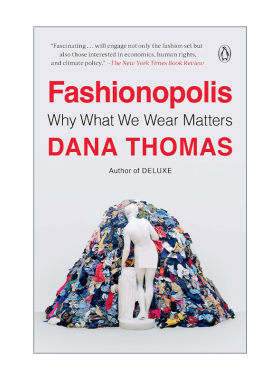 英文原版 Fashionopolis 时尚都市 快时尚的代价与服装业的未来 Deluxe奢侈的作者Dana Thomas 英文版 进口英语原版书籍