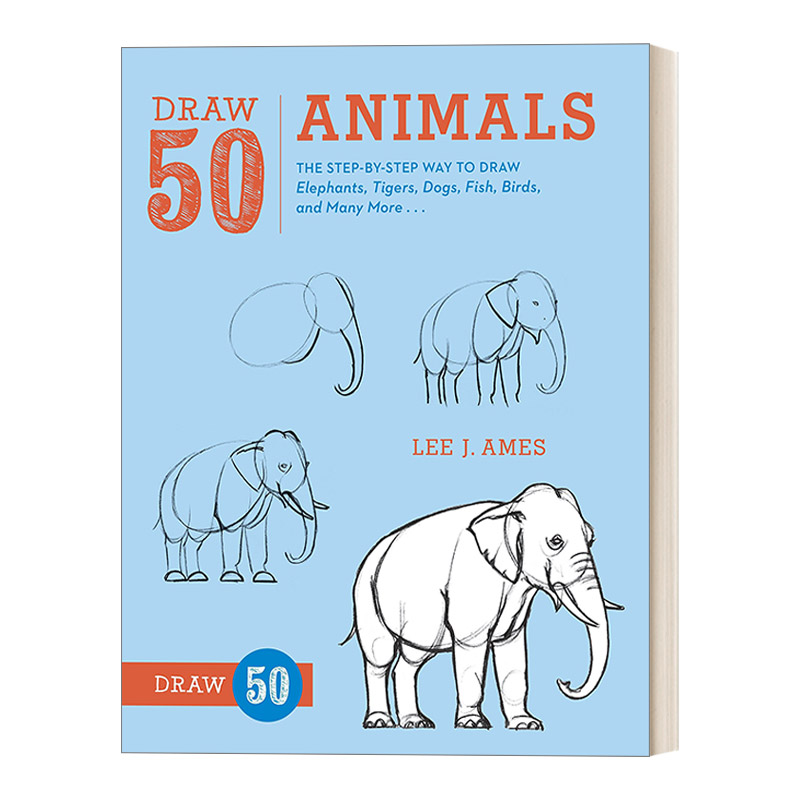 英文原版 Draw 50 Animals 画50系列 动物 大象 老虎 狗等 趣味绘画技巧指南 工具书 Lee J. Ames 英文版 进口英语原版书籍