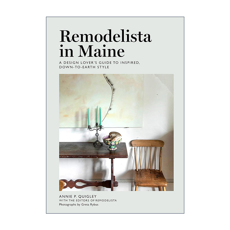 英文原版 Remodelista in Maine 缅因州的改造主义者 设计爱好者的灵感 精装 英文版 进口英语原版书籍
