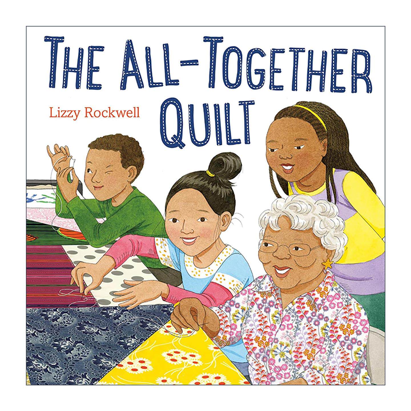 英文原版 The All-Together Quilt 拼在一起的被子 儿童精装绘本 创造力 团队合作 Lizzy Rockwell 英文版 进口英语原版书籍