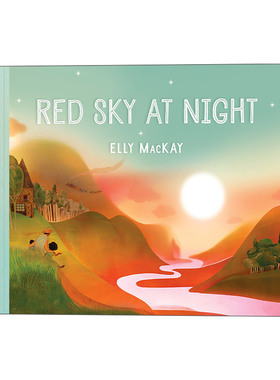 英文原版 Red Sky at Night 红色的晚霞 3~6儿童人与自然主题精装绘本故事书 晚霞 美的启蒙 Elly MacKay 英文版 进口英语书籍