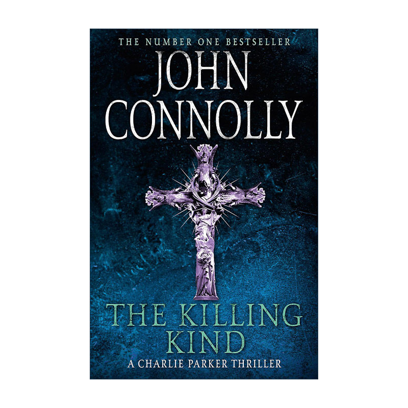 英文原版 The Killing Kind 蜘蛛杀阵 侦探悬疑小说 失物之书作者 约翰·康奈利 John Connolly 英文版 进口英语原版书籍 - 实物图