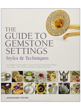 英文原版 The Guide to Gemstone Settings 珠宝设计 珠宝镶嵌风格技术指南 阿纳斯塔西娅·扬 英文版 进口英语原版书籍