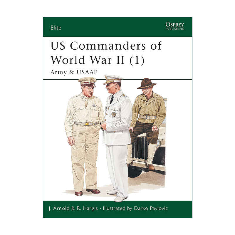 英文原版 US Commanders of World War II 1 二战美军指挥官1 军事精锐系列 英文版 进口英语原版书籍