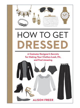 英文原版 How to Get Dressed 如何穿衣服 服装设计师的秘密 服饰时尚指南 Alison Freer 英文版 进口英语原版书籍