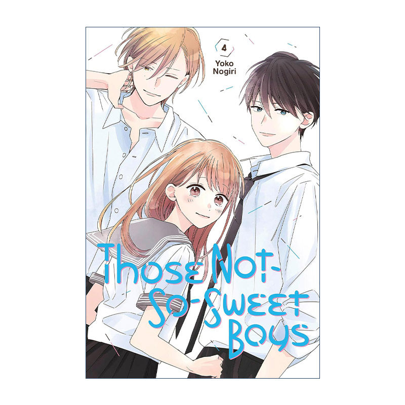 英文原版 Those Not-So-Sweet Boys 4 他们的日常微微苦涩4 贫穷少女x问题儿童3人组 漫画 讲谈社 英文版 进口英语原版书籍