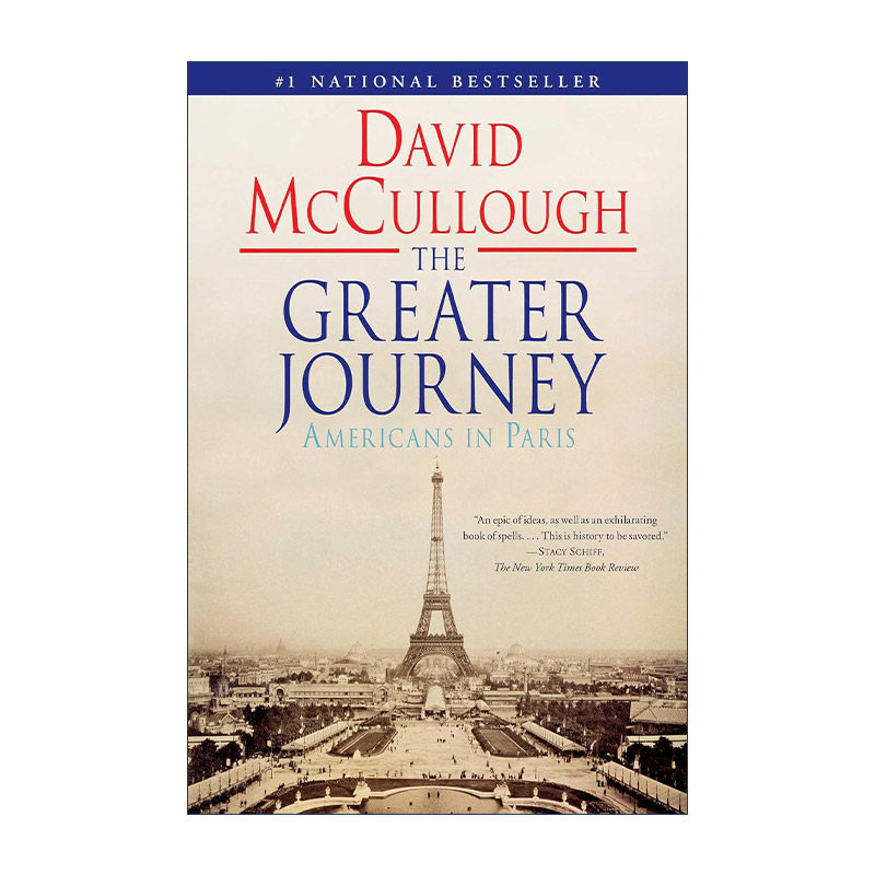 英文原版 The Greater Journey 美国人在巴黎 重现19世纪法国大变革时代历史全景 大卫麦卡洛 英文版 进口英语原版书籍