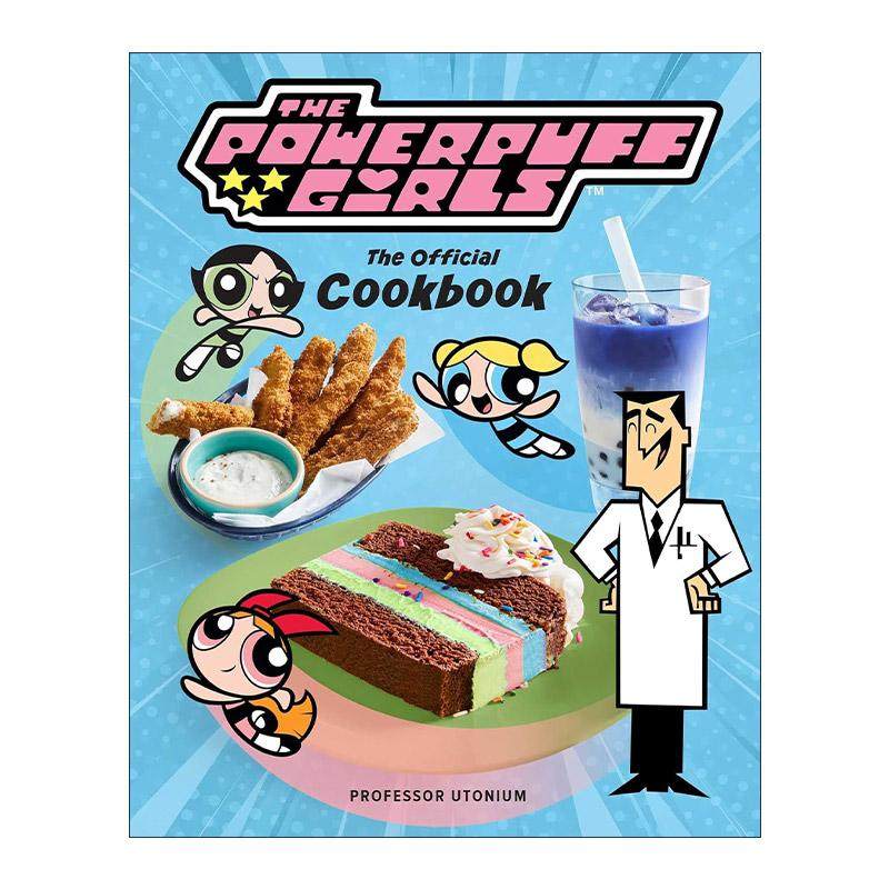 英文原版 The Powerpuff Girls The Official Cookbook 飞天小女警 官方食谱 精装 英文版 进口英语原版书籍