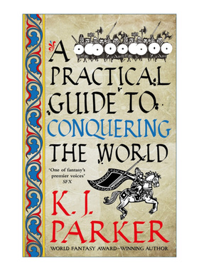 英文原版小说 A Practical Guide to Conquering the World 征服世界的实用指南 K.J.帕克 The Siege3 英文版 进口英语原版书籍