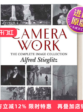 英文原版 Camera Work The Complete Image Collection 相机摄影作品合集 Alfred Stieglitz 英文版 进口英语原版书籍