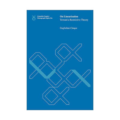 英文原版 On Linearization The MIT Press 论线性化 发展限制性理论 句法学 语言学教授Guglielmo Cinque 英文版进口英语原版书籍