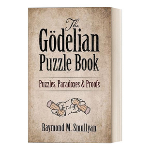 英文原版 The Godelian Puzzle Book Puzzles, Paradoxes and Proofs 哥德尔益智书 谜题、悖论和证明 英文版 进口英语原版书籍