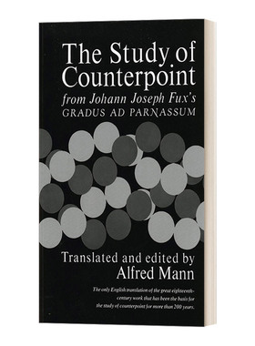英文原版 The Study of Counterpoint 对位研究 通向帕尔纳索斯的阶梯 约翰·约瑟夫·福克斯 英文版 进口英语原版书籍
