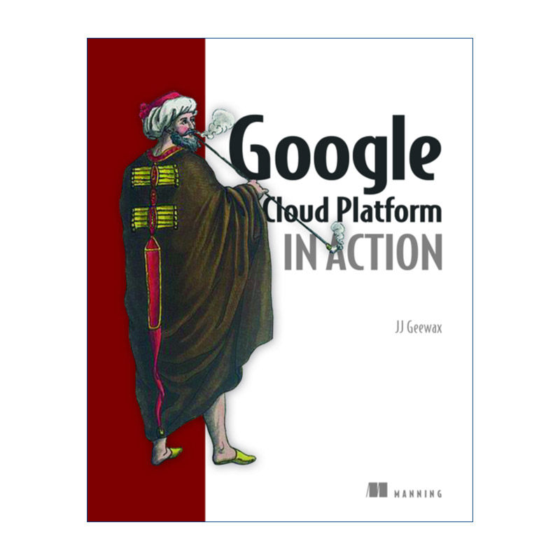 英文原版 Google Cloud Platform in Action 谷歌云盘实战 英文版 进口英语原版书籍