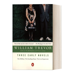 英文原版 Three Early Novels 三部早期小说 老男孩(老校友) 寄宿公寓 恋爱系 爱尔兰图书奖终身成就奖得主William Trevor 进口书