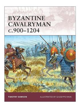 英文原版 Byzantine Cavalryman c.900–1204 拜占庭骑兵 历史上的战士系列 英文版 进口英语原版书籍