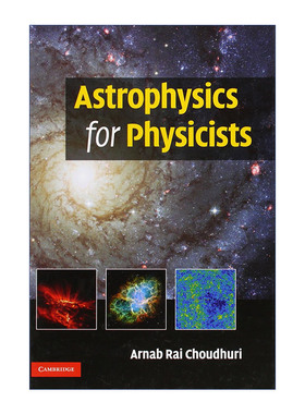 英文原版 Astrophysics for Physicists 写给物理学家的天体物理学 Arnab Rai Choudhuri 精装 英文版 进口英语原版书籍