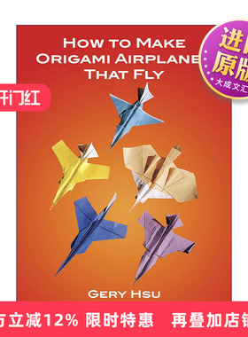 英文原版 How to Make Origami Airplanes That Fly 如何制作能飞的纸飞机 折纸 英文版 进口英语原版书籍