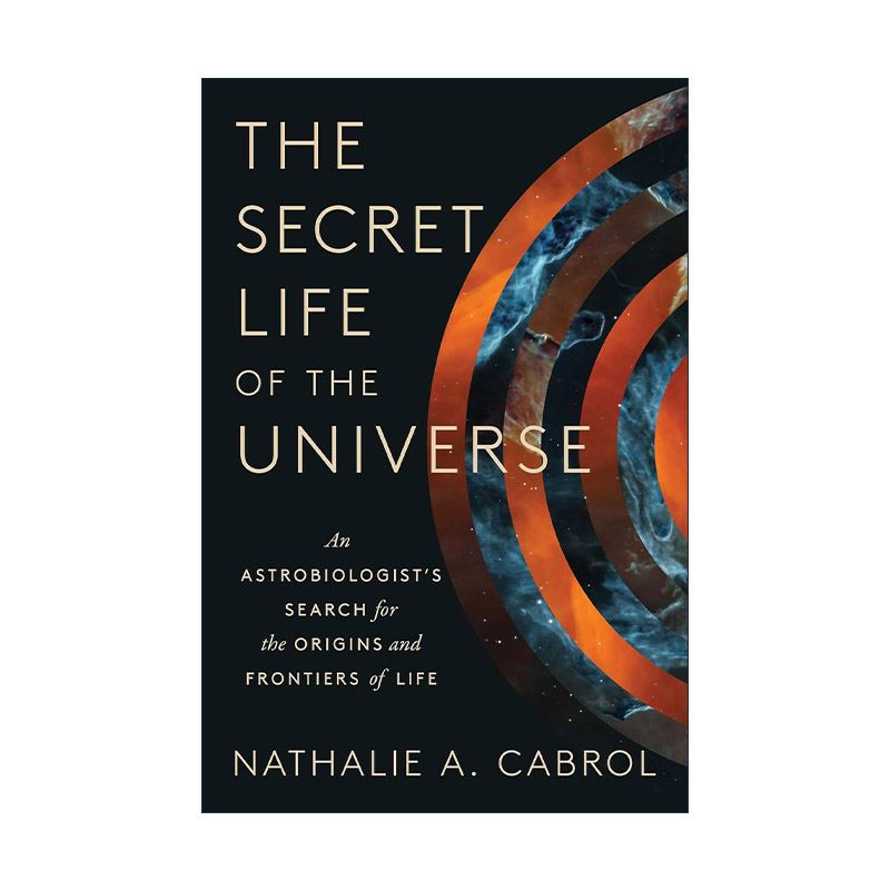 英文原版 The Secret Life of the Universe 宇宙生命的秘密 天体生物学家寻找生命起源与边界的探索 精装 进口英语原版书籍