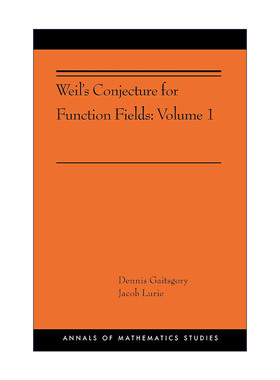 英文原版 Weil's Conjecture for Function Fields: Volume I (AMS-199)韦尔的函数场猜想 卷一 哈佛大学数学教授Dennis Gaitsgory